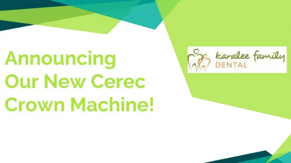 Announcing Our New Cerec Crown Machine - Karalee Family Dental
