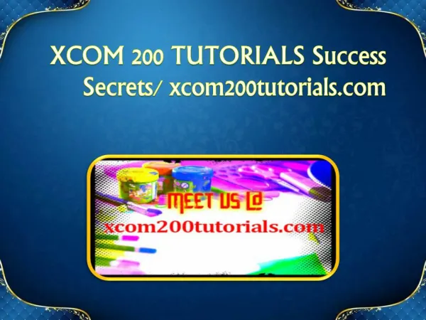 XCOM 200 TUTORIALS Success Secrets/ xcom200tutorials.com