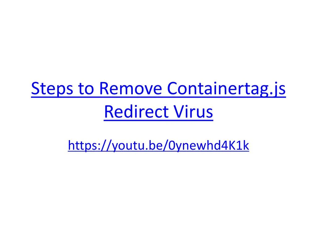 steps to remove containertag js redirect virus