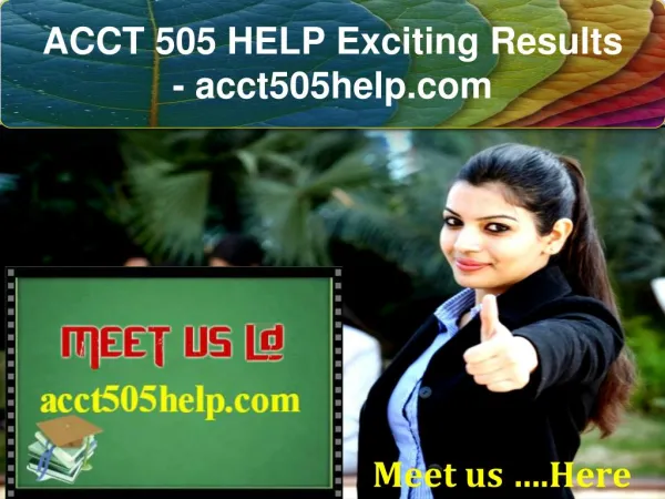 ACCT 505 HELP Exciting Results - acct505help.com