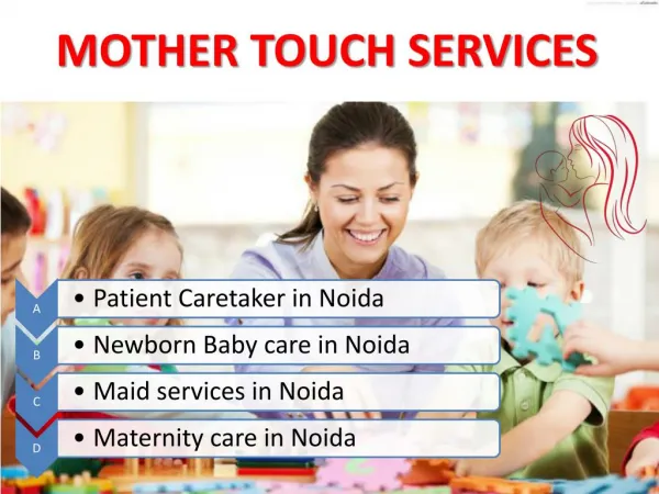 Best Newborn Baby caretaker, Maternity care, Patient care and Maid services in Noida