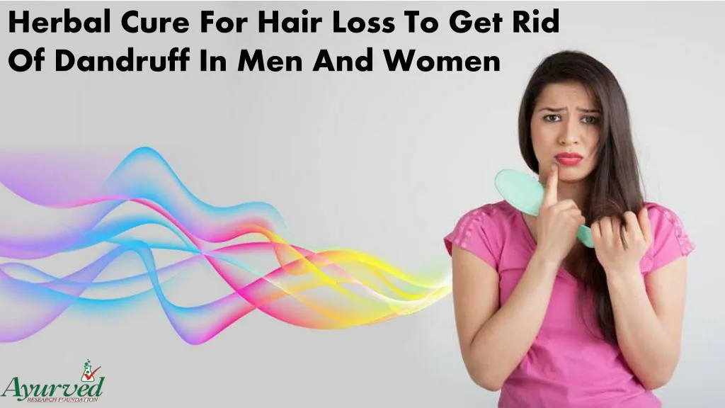 herbal cure for hair loss to get rid of dandruff