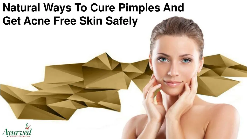 natural ways to cure pimples and get acne free