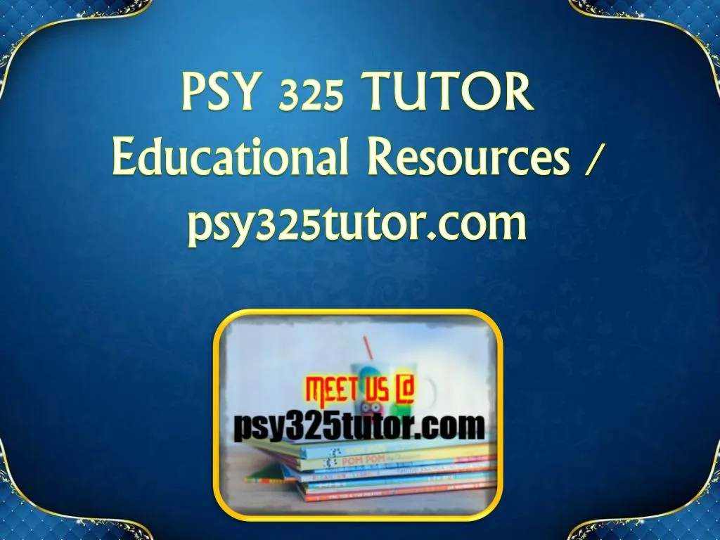 psy 325 tutor educational resources psy325tutor
