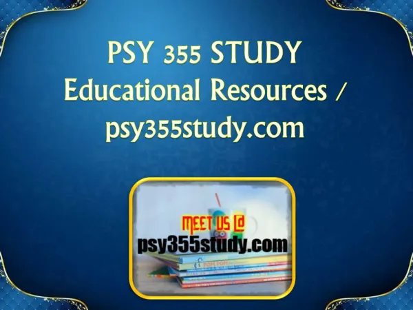 PSY 355 STUDY Educational Resources - psy355study.com