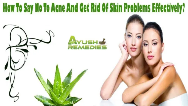 How To Say No To Acne And Get Rid Of Skin Problems Effectively?