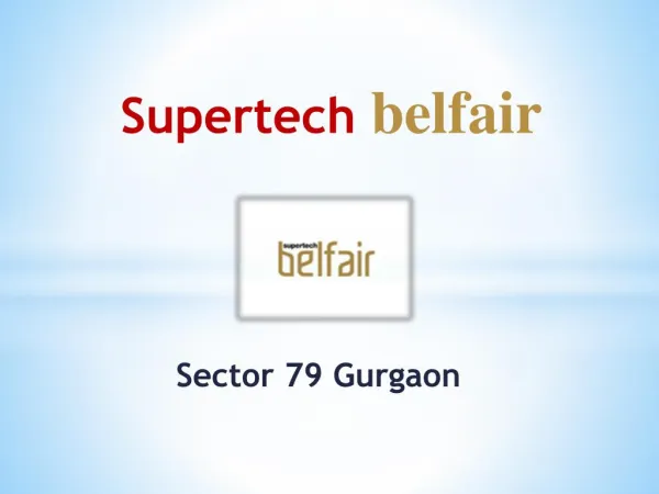 Supertech Belfair Sector 79 Gurgaon