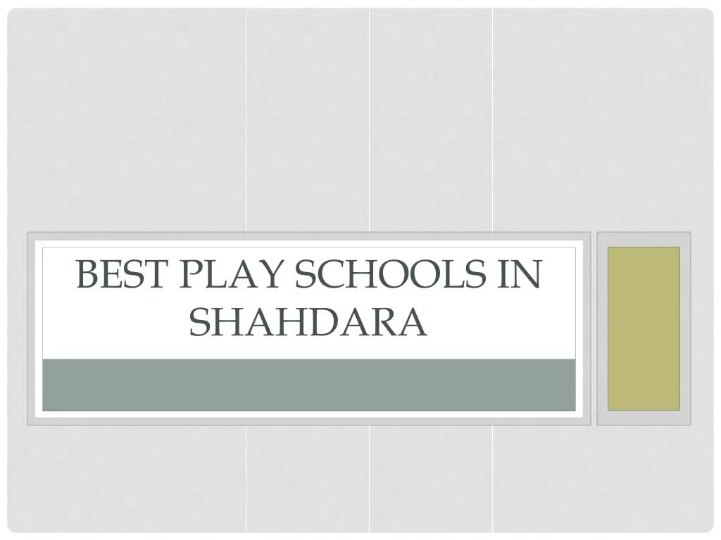 best play schools in shahdara