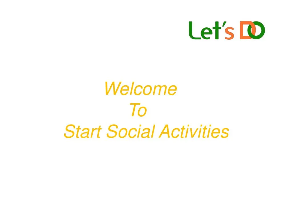 welcome to start social activities