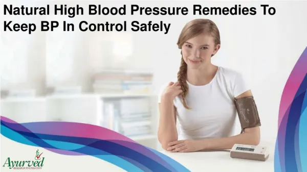 Natural High Blood Pressure Remedies To Keep BP In Control Safely