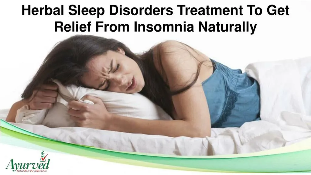 herbal sleep disorders treatment to get relief