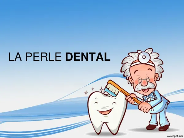 Protect Your Teeth with LA PERLE DENTAL