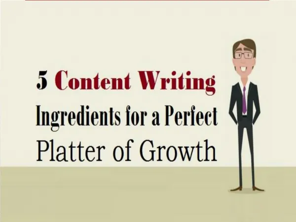 5 Content Writing Ingredients for a Perfect Platter of Growth
