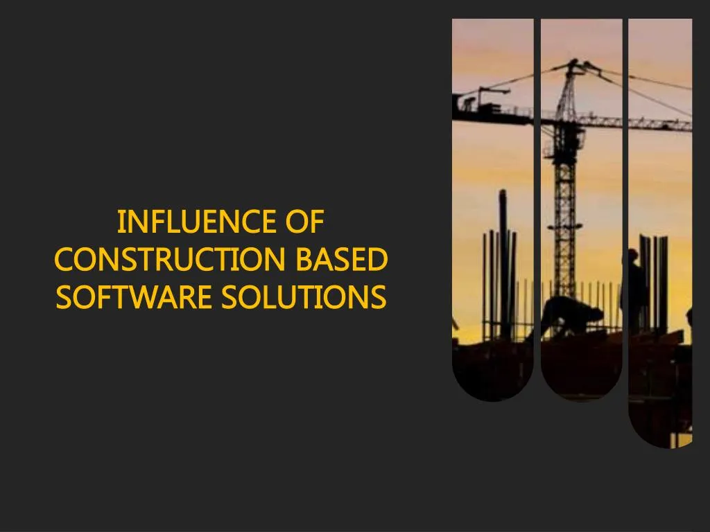 influence of construction based software solutions