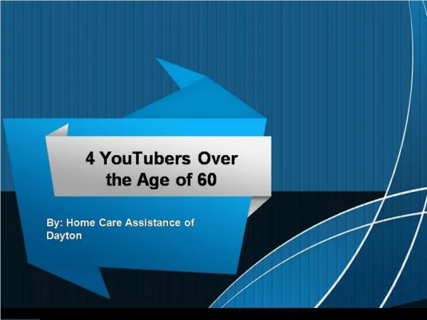 4 YouTubers Over the Age of 60
