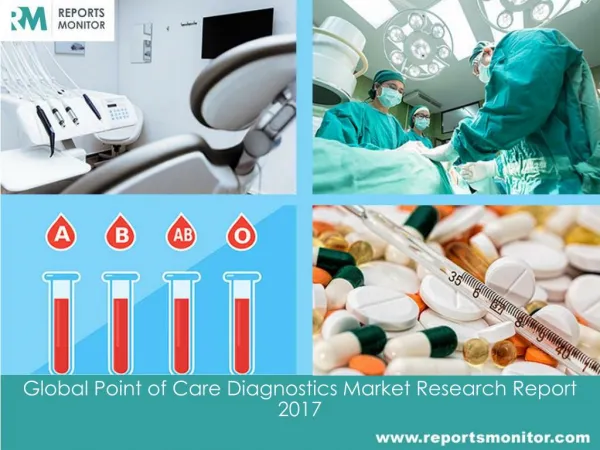 Market share and Growth Rate of Point of Care Diagnostics Trending Globally 2017
