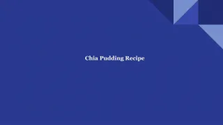 Chia Pudding Recipe - slide 1