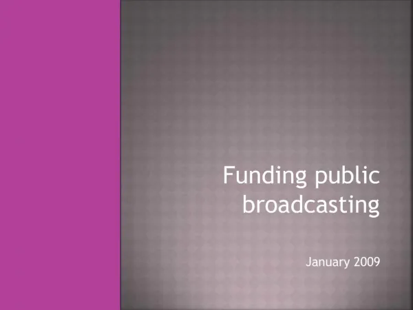 Funding public broadcasting January 2009