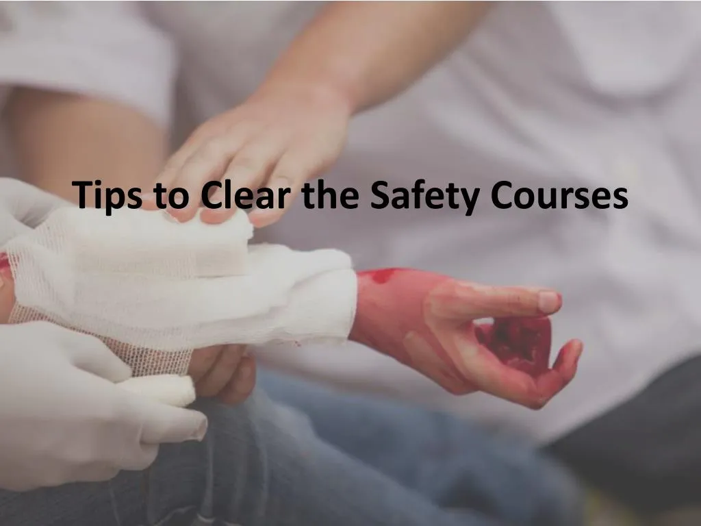 tips to clear the safety courses