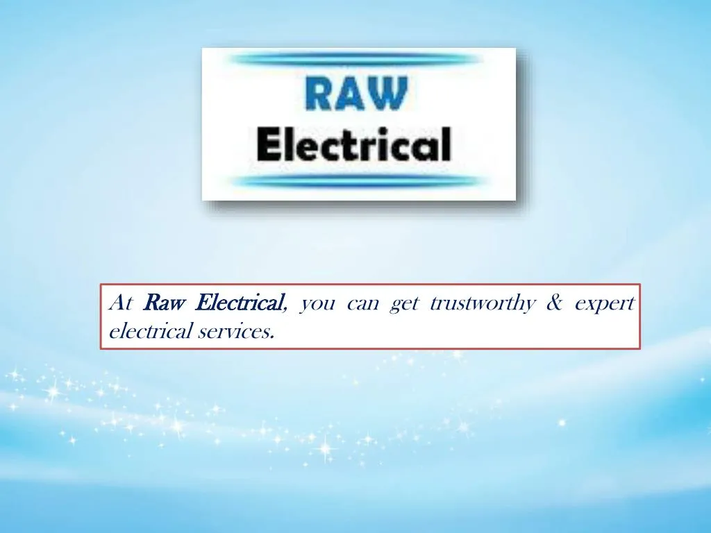 at raw electrical you can get trustworthy expert