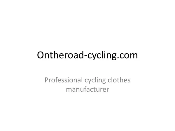 Professional cycling clothes manufacturer