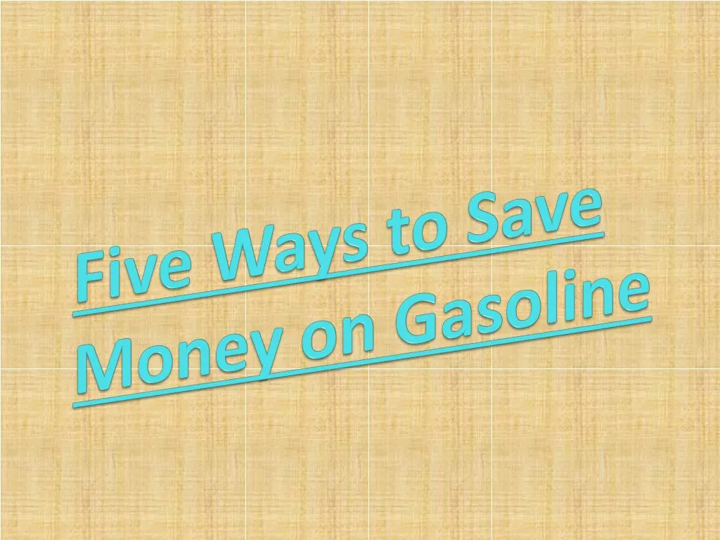 five ways to save money on gasoline