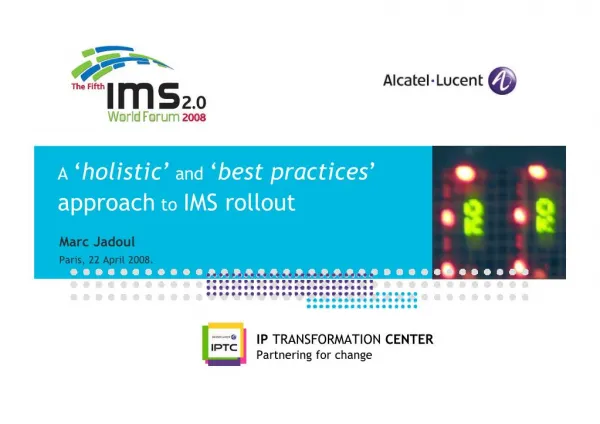 A Holistic and Best Practices Approach to IMS Rollout (2008)