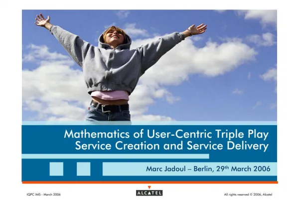 Mathematics of User-Centric Triple Play (2006)