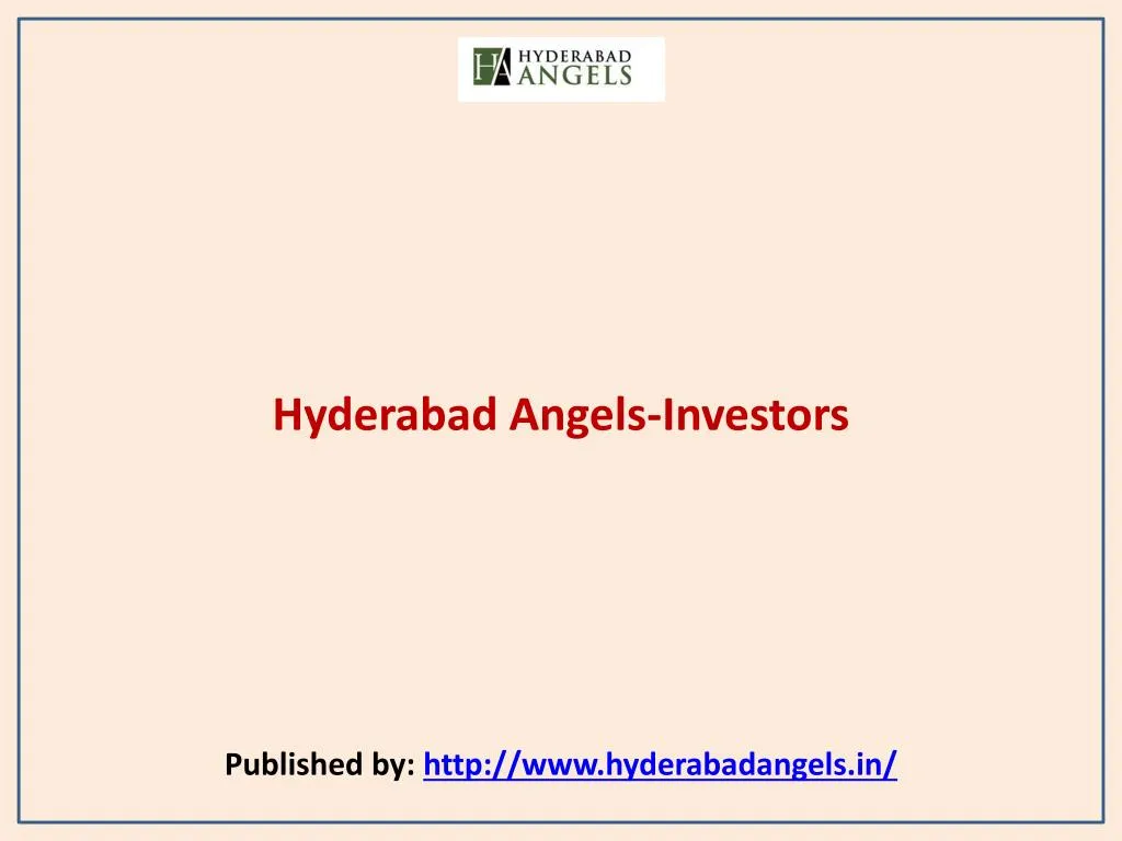 hyderabad angels investors published by http www hyderabadangels in
