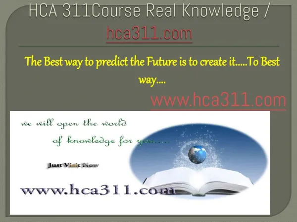 HCA 311Course Real Knowledge / hca311 dotcom