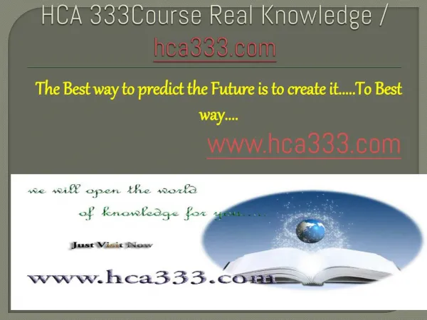 HCA 333Course Real Knowledge / hca333 dotcom