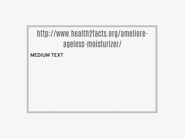 http://www.health2facts.org/ameliore-ageless-moisturizer/