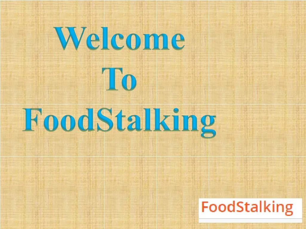 welcome to foodstalking