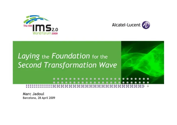 Laying the Foundation for the Second Transformation Wave (2009)