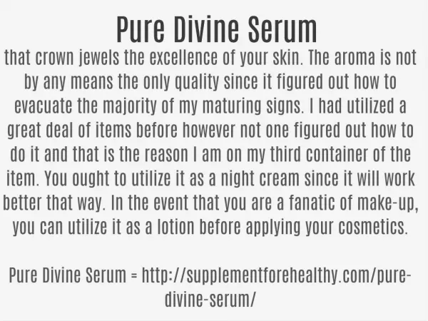 http://supplementforehealthy.com/pure-divine-serum/
