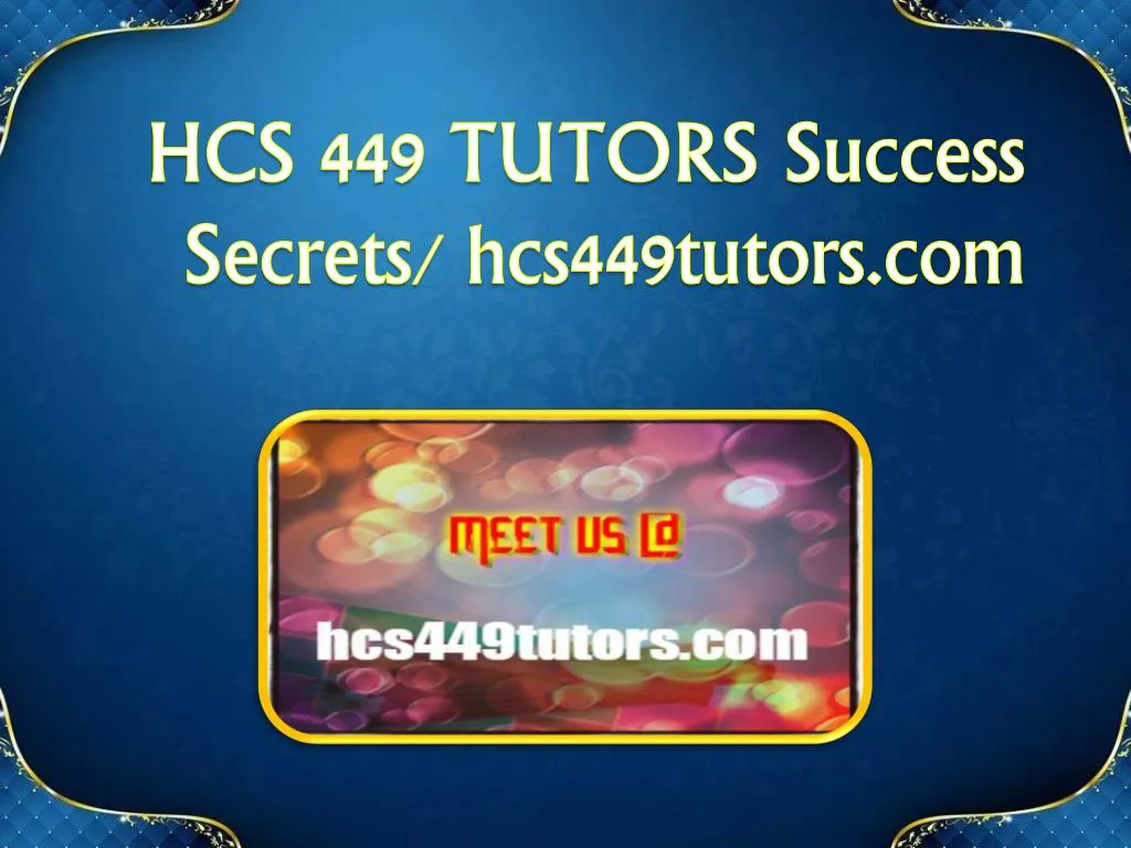 hcs 449 tutors success s ecrets hcs449tutors com