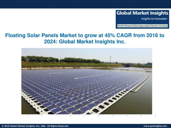 On Grid Floating Solar Panels Market to grow at 45% from 2016 to 2024