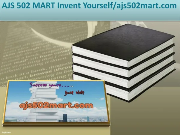 AJS 502 MART Invent Yourself/ajs502mart.com