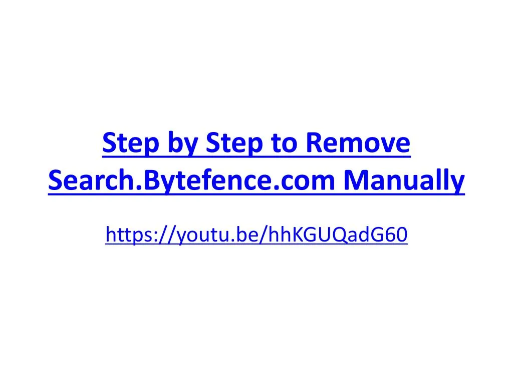 step by step to remove search bytefence com manually