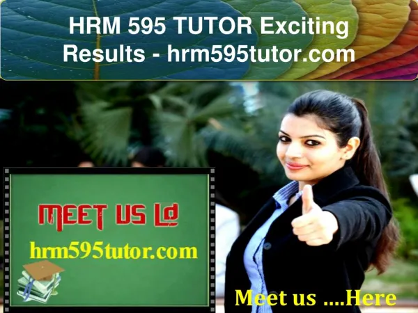 HRM 595 TUTOR Exciting Results - hrm595tutor.com