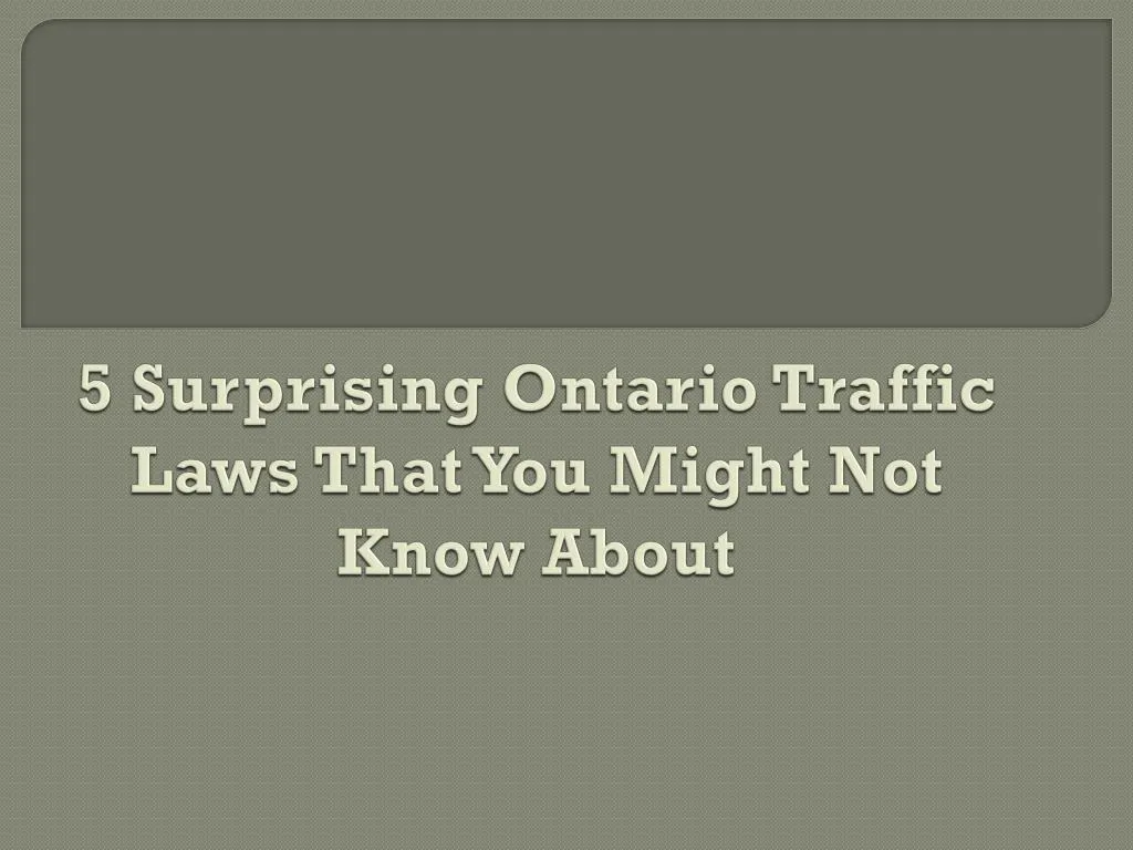 5 surprising ontario traffic laws that you might not know about