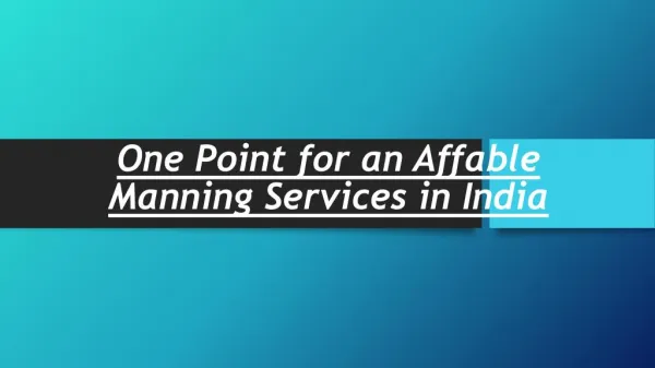 One Point for an Affable Manning Services in India