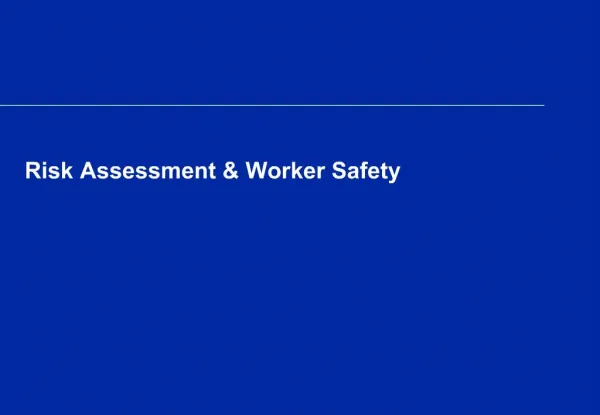 Risk Assessment Worker Safety