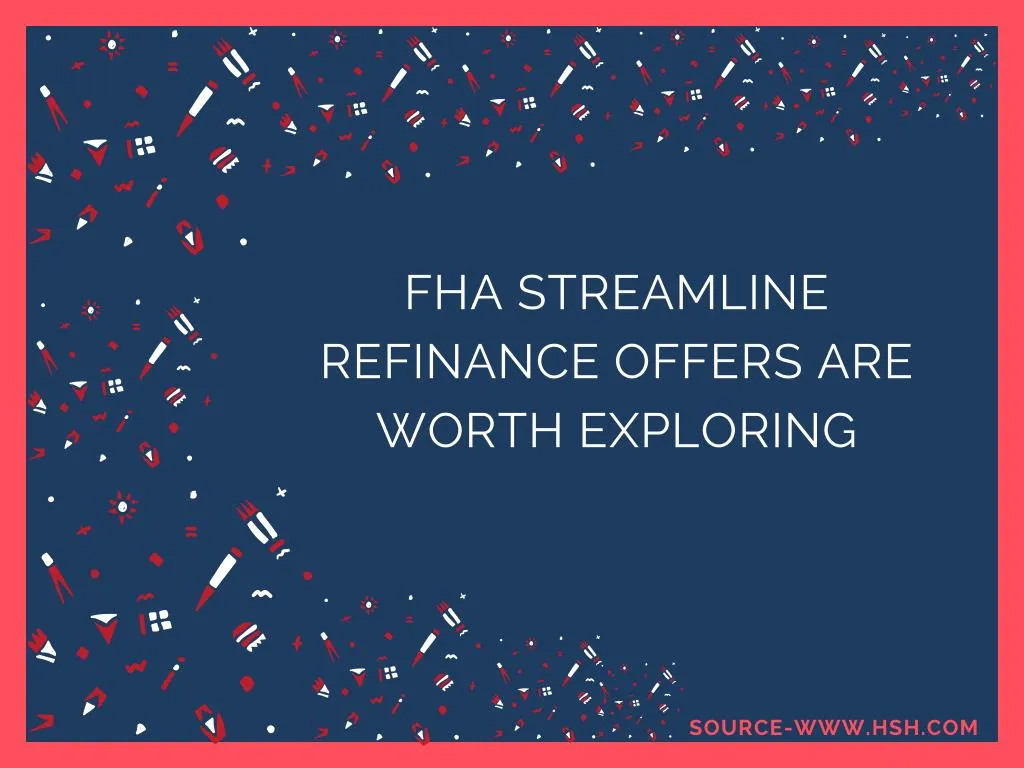 fha streamline refinance offers are worth