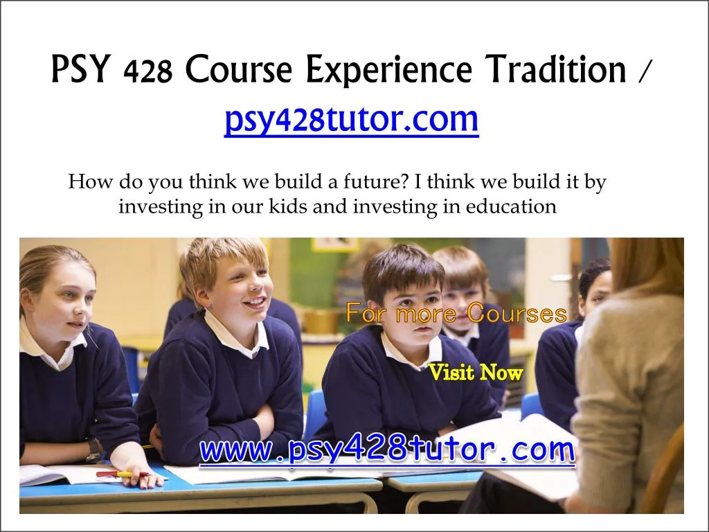 psy 428 course experience tradition psy428tutor