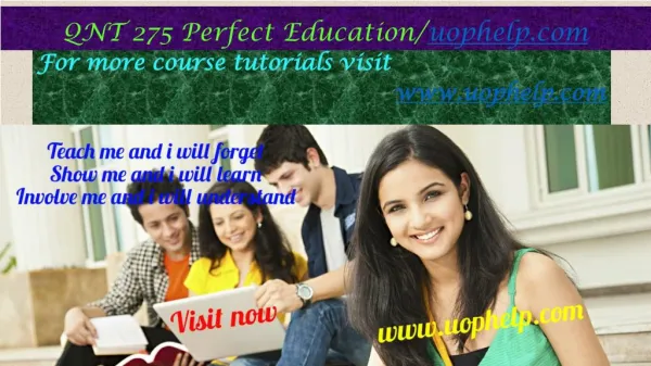 QNT 275 Perfect Education/uophelp.com