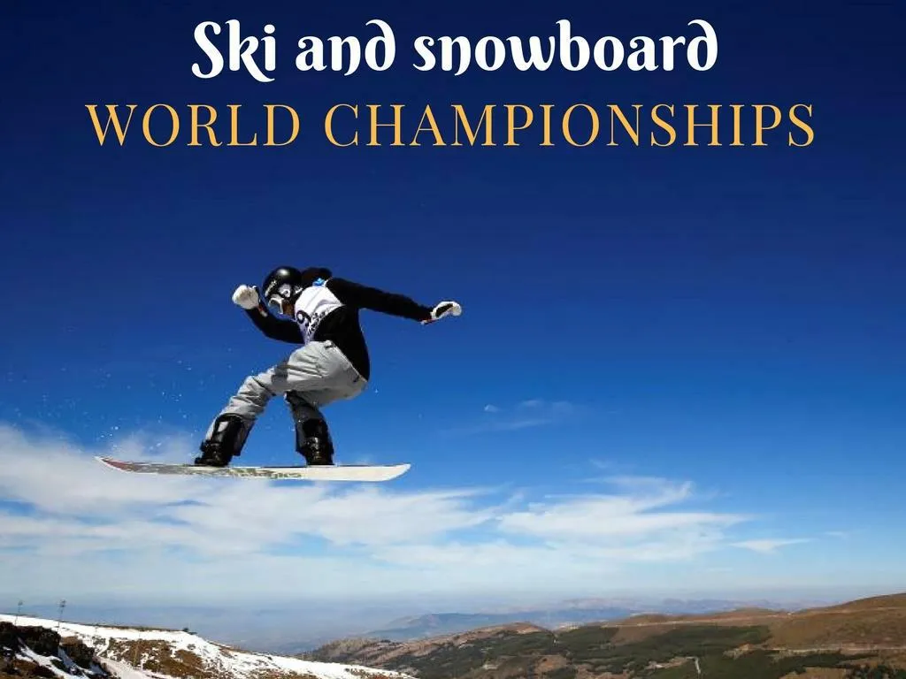 ski and snowboard world championships