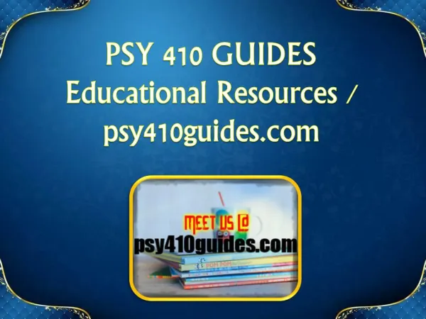 PSY 410 GUIDES Educational Resources - psy410guides.com