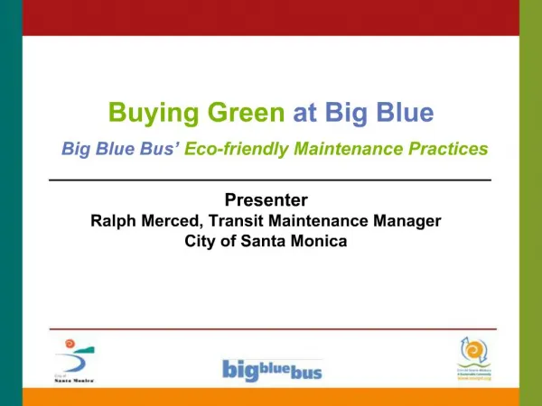 Buying Green at Big Blue Big Blue Bus Eco-friendly Maintenance Practices ____________________________________________