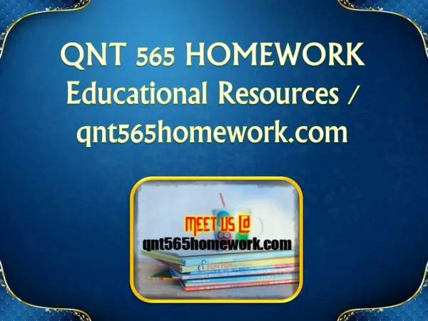 QNT 565 HOMEWORK Educational Resources - qnt565homework.com